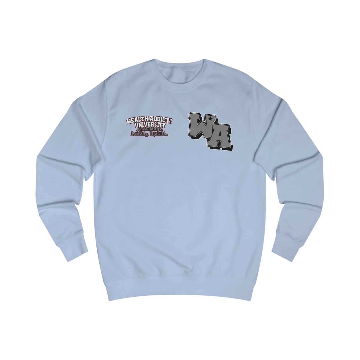 "W.A. Univer$ity" Unisex Sweatshirt