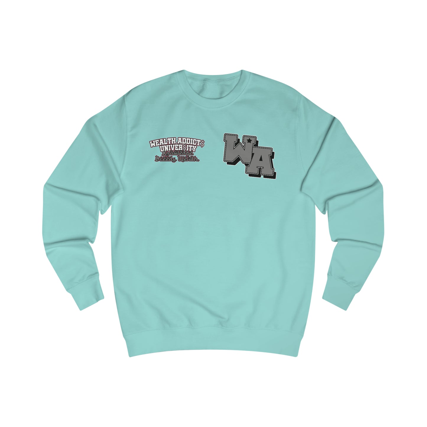 "W.A. Univer$ity" Unisex Sweatshirt