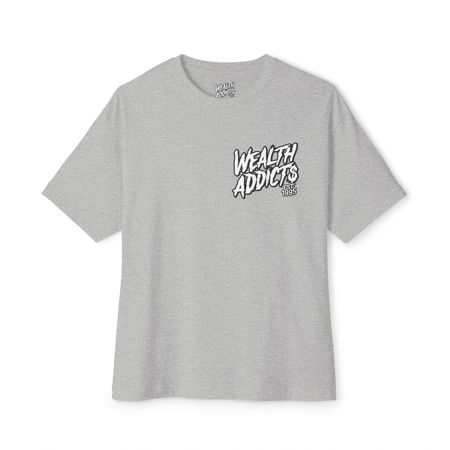 "Wealth Addict$ 1995" Unisex Oversized Tee